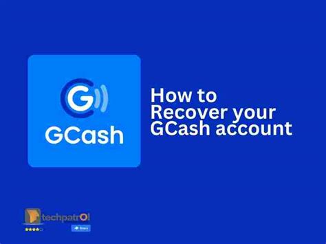 recover gcash|How to Recover Your GCash Account • Tech Patrol.